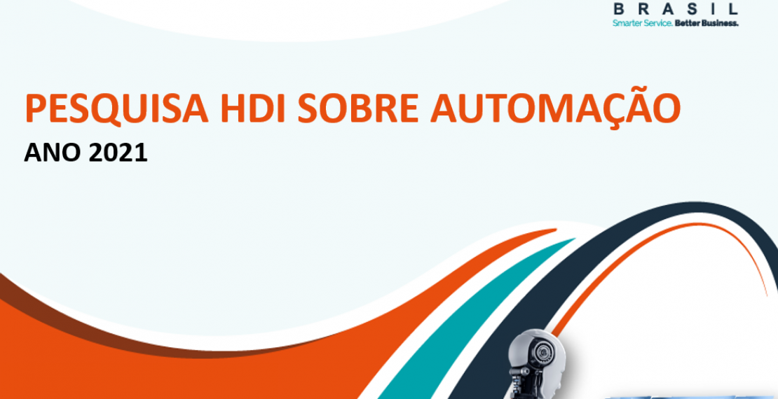 Resultados da Pesquisa HDI: Melhores Práticas de Automação em áreas de TI e Suporte